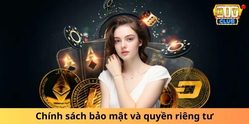 Chính sách bảo mật và quyền riêng tư tại Hitclub